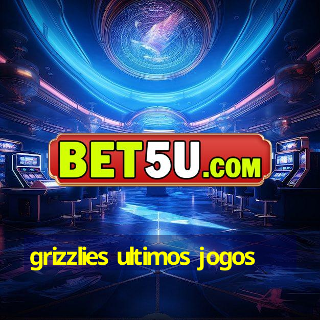 grizzlies ultimos jogos